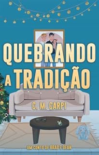 Livro Quebrando a Tradição : Um Conto de Brad e Dean