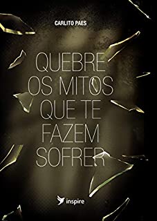 Livro Quebre os mitos que te fazem sofrer