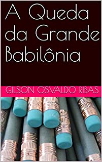 Livro A Queda da Grande Babilônia