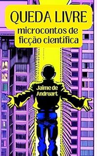 Livro Queda Livre: microcontos de ficção científica