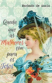 Queda que as Mulheres têm para os Tolos