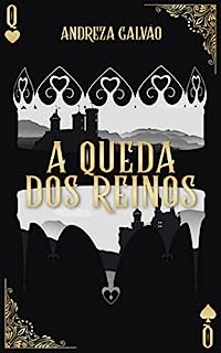 A queda dos reinos (As crônicas de era uma vez Livro 3)