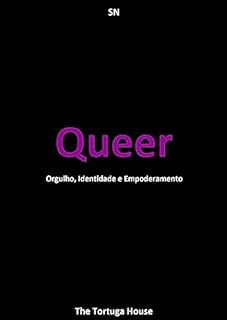 Livro Queer: Orgulho, Identidade e Empoderamento (Liberdade e Cores)