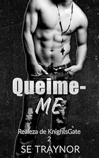 Livro Queime-me: um romance sombrio de harém reverso