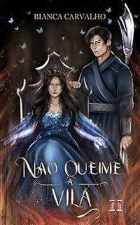 Não queime a vilã