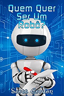 Livro Quem Quer Ser Um Robô?