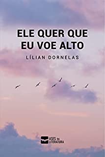 Livro Ele quer que eu voe alto