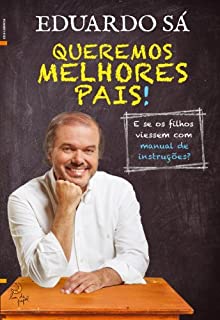 Livro Queremos Melhores Pais!