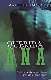 Querida Ana: A história de um adolescente que teve sua vida roubada pela Anorexia.