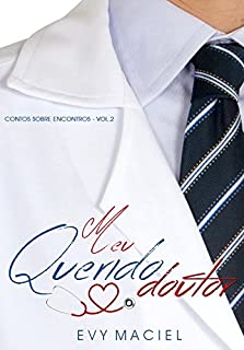 Livro Meu Querido Doutor (Contos Sobre Encontros Livro 2)