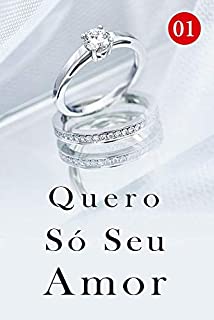 Livro Quero Só Seu Amor 1: Confie em mim agora, está tudo bem