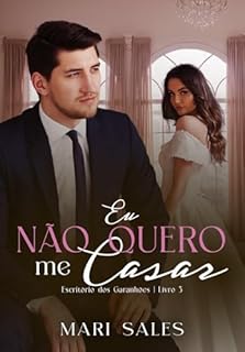 Livro Eu Não Quero me Casar (Escritório dos Garanhões Livro 3)