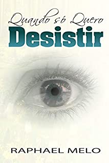 Livro Quando Só Quero Desistir