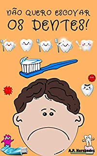 Livro Não quero escovar os dentes!: Livro infantil (6 - 7 anos). Martín conhece o Ratinho Pérez (Não quero...! 5)