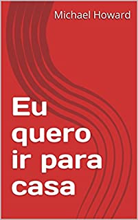 Eu quero ir para casa