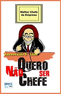 Não Quero ser Chefe