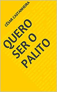 Quero ser o Palito