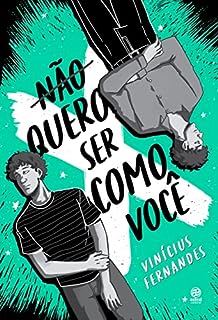 Livro Não quero ser como você