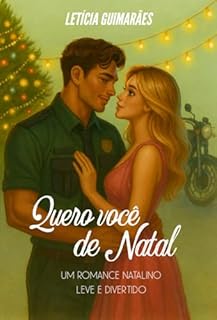 Quero você de Natal: um romance natalino leve e divertido