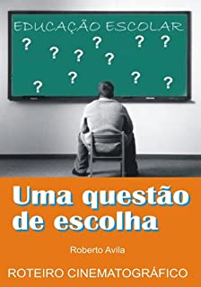 Livro Uma questão de escolha: Roteiro cinematográfico