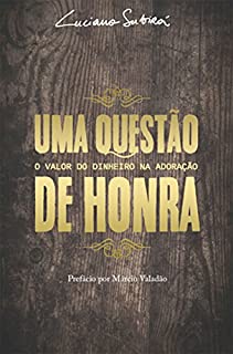 Livro Uma Questão de Honra: O Valor do Dinheiro na Adoração