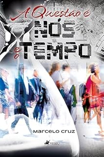 Livro A Questão é nós e o Tempo