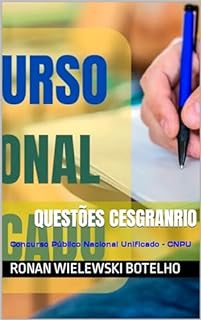 Questões CESGRANRIO: Concurso Público Nacional Unificado – CNPU (A Vida com Significado! Livro 13)