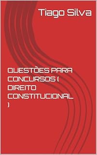 Livro QUESTÕES PARA CONCURSOS ( DIREITO CONSTITUCIONAL ) : 30 questões para concursos