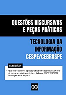 Questões Discursivas de Tecnologia da Informação - Banca CESPE - Analista Judiciário e Técnico Judiciário: Inclui provas discursivas, peças práticas e estudos de casos com gabarito oficial da banca.