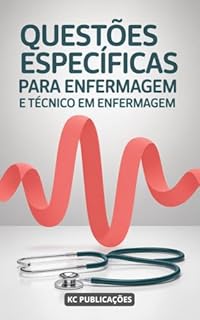 Livro Questões Específicas para Enfermagem e Técnico em Enfermagem : Baixe Agora Mesmo E Leia...