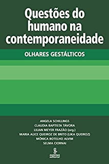 Livro Questões do humano na contemporaneidade: Olhares gestálticos