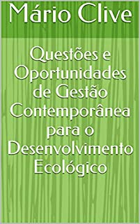 Livro Questões e Oportunidades de Gestão Contemporânea para o Desenvolvimento Ecológico