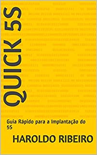 Quick 5S: Guia Rápido para a Implantação do 5S