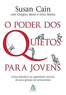 Livro O poder dos quietos para jovens: Como fortalecer as capacidades secretas da nova geração de introvertidos