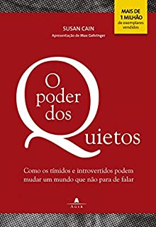 Livro O poder dos quietos: Como os tímidos e introvertidos podem mudar um mundo que não para de falar