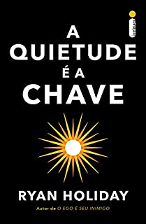 A Quietude é a Chave