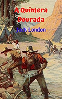 Livro A Quimera Dourada: Uma história cheia de aventura e drama, enfrentando desafios difíceis para alcançar seus objetivos, obter o ouro.
