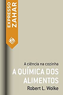 Livro A química dos alimentos: A ciência na cozinha