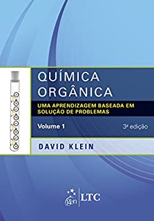 Livro Química Orgânica - Uma Aprendizagem Baseada em Solução de Problemas - Vol. 1