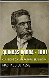 Livro QUINCAS BORBA - 1891: CLÁSSICOS DA LITERATURA BRASILEIRA