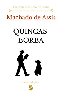 Quincas Borba (Clássicos de Ouro Livro 1)