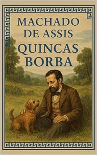 Livro Quincas Borba – Machado de Assis: Clássico da literatura brasileira