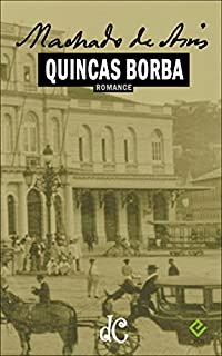 Quincas Borba (Série Machadiana Livro 3)