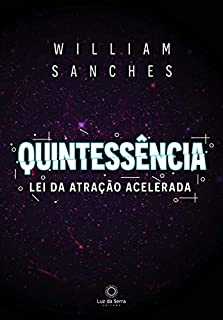 Quintessência: Lei da Atração Acelerada