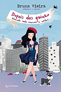 Livro Depois dos quinze: Quando tudo começou a mudar