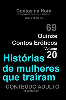 Livro Quinze Contos Eroticos 20 Histórias de mulheres que traíram (Coleção Quinze Contos Eróticos)