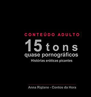 Livro Quinze tons quase pornográficos: Pornografia com enredo - Histórias picantes