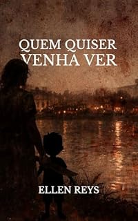 Quem quiser venha ver