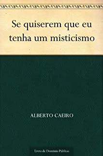 Livro Se quiserem que eu tenha um misticismo