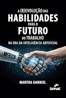 Livro A (r)evolução das habilidades para o futuro do trabalho na era da inteligência artificial